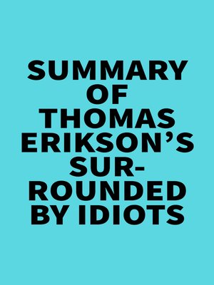 cover image of Summary of Thomas Erikson's Surrounded by Idiots